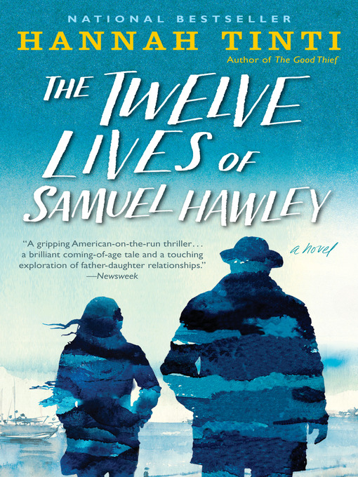 Title details for The Twelve Lives of Samuel Hawley by Hannah Tinti - Wait list